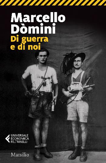 Di guerra e di noi - Marcello Domini - Libro Marsilio 2023, I tascabili Marsilio | Libraccio.it