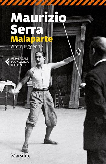 Malaparte. Vite e leggende - Maurizio Serra - Libro Marsilio 2021, Universale economica Feltrinelli | Libraccio.it