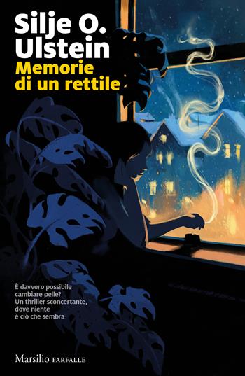 Memorie di un rettile - Silje O. Ulstein - Libro Marsilio 2021, Farfalle | Libraccio.it