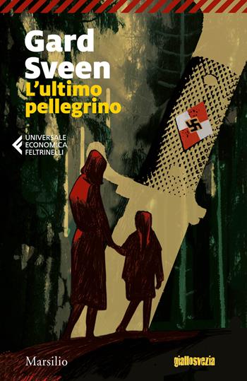 L' ultimo pellegrino - Gard Sveen - Libro Marsilio 2021, Universale economica Feltrinelli | Libraccio.it