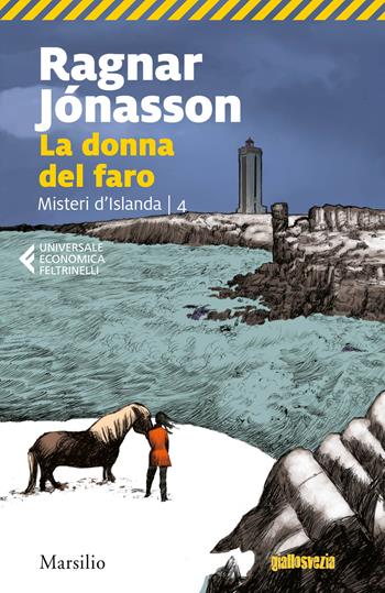 La donna del faro. Misteri d'Islanda. Vol. 4 - Ragnar Jónasson - Libro Marsilio 2021, Universale economica Feltrinelli | Libraccio.it