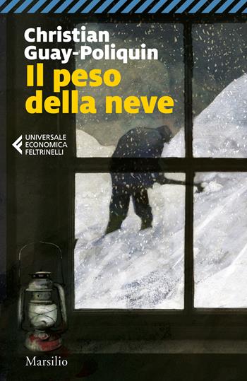 Il peso della neve - Christian Guay-Poliquin - Libro Marsilio 2021, Universale economica Feltrinelli | Libraccio.it