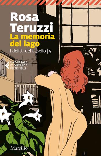 La memoria del lago. I delitti del casello. Vol. 5 - Rosa Teruzzi - Libro Marsilio 2021, Universale economica Feltrinelli | Libraccio.it