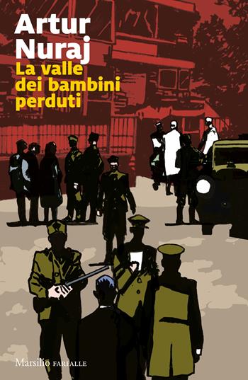 La valle dei bambini perduti - Arthur Nuraj - Libro Marsilio 2022, Farfalle | Libraccio.it