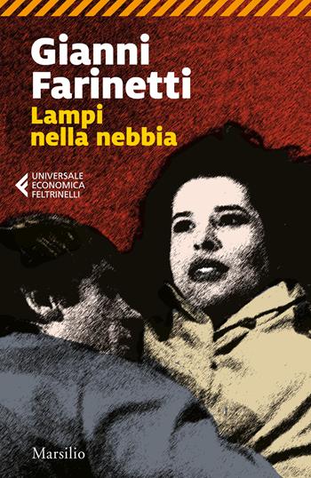 Lampi nella nebbia - Gianni Farinetti - Libro Marsilio 2021, Universale economica Feltrinelli | Libraccio.it
