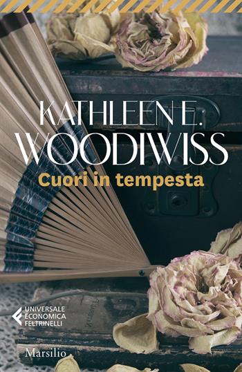 Cuori in tempesta - Kathleen E. Woodiwiss - Libro Marsilio 2021, Universale economica Feltrinelli | Libraccio.it