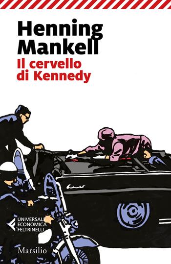 Il cervello di Kennedy - Henning Mankell - Libro Marsilio 2021, Universale economica Feltrinelli | Libraccio.it