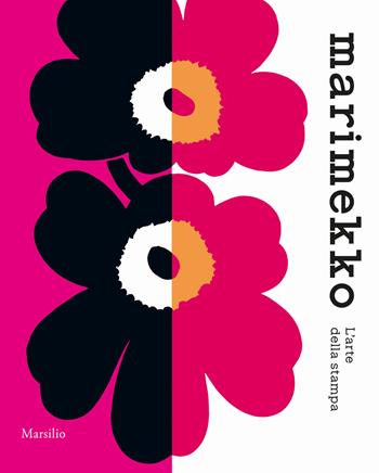 Marimekko. L'arte della stampa. Ediz. illustrata - Laird Borrelli-Persson - Libro Marsilio 2021, Grandi libri illustrati | Libraccio.it