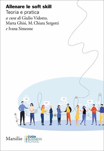 Allenare le soft skills. Teoria e pratica  - Libro Marsilio 2021, Ricerche | Libraccio.it