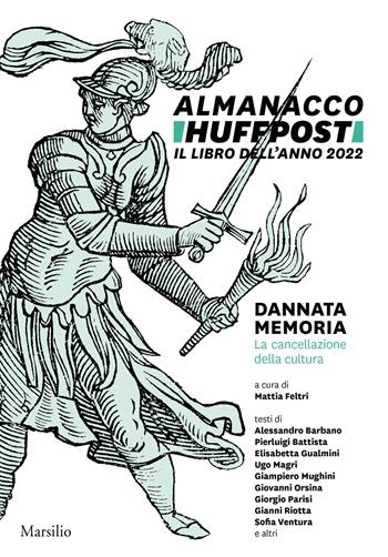 Almanacco Huffpost. Il libro dell'anno 2022  - Libro Marsilio 2021, Cartabianca | Libraccio.it