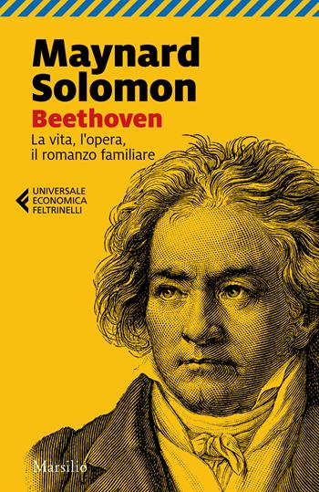 Beethoven. La vita, l'opera, il romanzo familiare - Maynard Solomon - Libro Marsilio 2021, Universale economica Feltrinelli | Libraccio.it