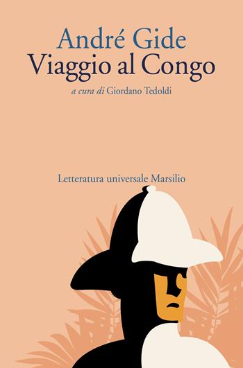 Viaggio al Congo - André Gide - Libro Marsilio 2022, Letteratura universale | Libraccio.it