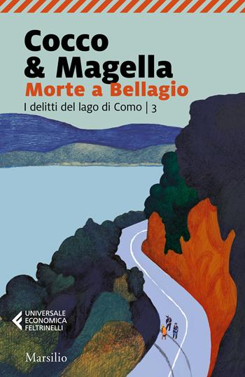Morte a Bellagio. I delitti del lago di Como. Vol. 3 - Cocco & Magella - Libro Marsilio 2022, Universale economica Feltrinelli | Libraccio.it