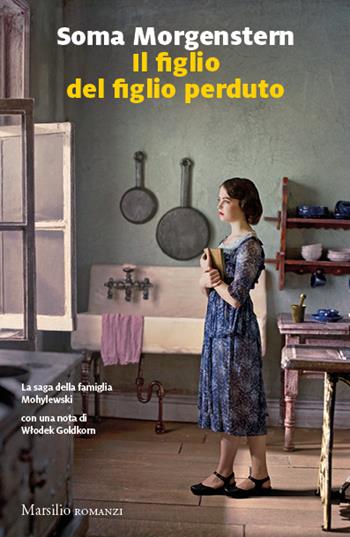 Il figlio del figlio perduto - Soma Morgenstern - Libro Marsilio 2022 | Libraccio.it