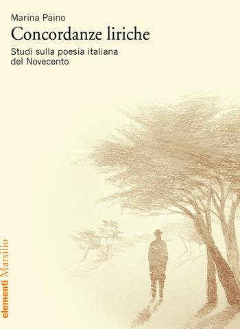Concordanze liriche - Marina Paino - Libro Marsilio 2022, Elementi | Libraccio.it