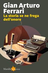 La storia se ne frega dell'onore