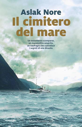 Il cimitero del mare - Aslak Nore - Libro Marsilio 2024, Farfalle | Libraccio.it