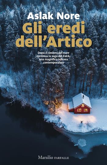 Gli eredi dell'Artico - Aslak Nore - Libro Marsilio 2025, Farfalle | Libraccio.it
