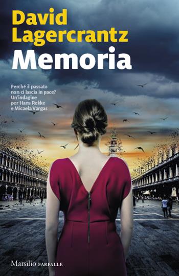 Memoria - David Lagercrantz - Libro Marsilio 2024, Farfalle | Libraccio.it