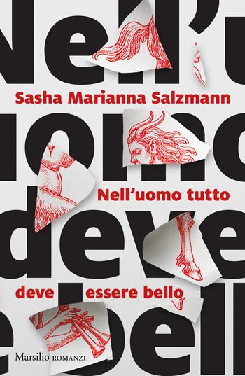 Nell'uomo tutto deve essere bello - Sasha Marianna Salzmann - Libro Marsilio 2022, Romanzi e racconti | Libraccio.it