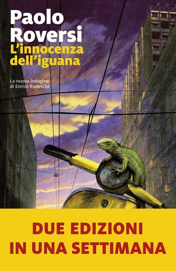L'innocenza dell'iguana. La nuova indagine di Enrico Radeschi - Paolo Roversi - Libro Marsilio 2025, Farfalle | Libraccio.it