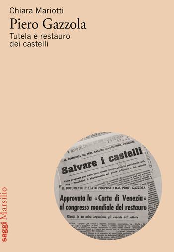 Piero Gazzola - Chiara Mariotti - Libro Marsilio 2022, Saggi | Libraccio.it