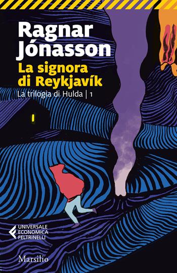 La signora di Reykjavik - Ragnar Jónasson - Libro Marsilio 2023, Universale economica Feltrinelli | Libraccio.it