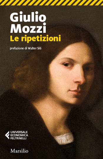 Le ripetizioni - Giulio Mozzi - Libro Marsilio 2023, Universale economica Feltrinelli | Libraccio.it