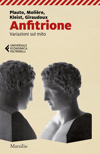 Anfitrione. Variazioni sul mito  - Libro Marsilio 2023, Universale economica Feltrinelli | Libraccio.it