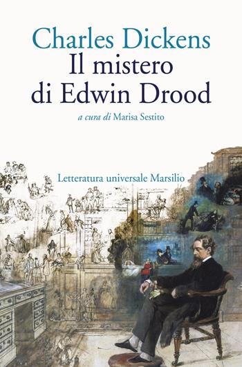 Il mistero di Edwin Drood - Charles Dickens - Libro Marsilio 2023, Letteratura universale | Libraccio.it