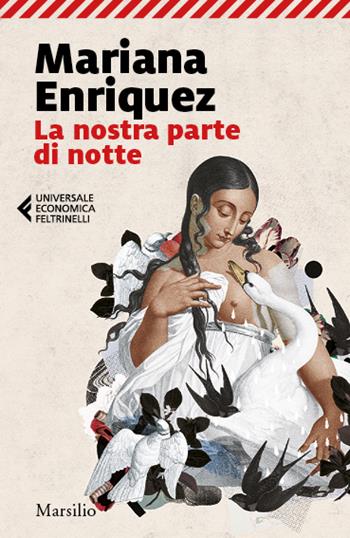 La nostra parte di notte - Mariana Enriquez - Libro Marsilio 2023, Universale economica Feltrinelli | Libraccio.it