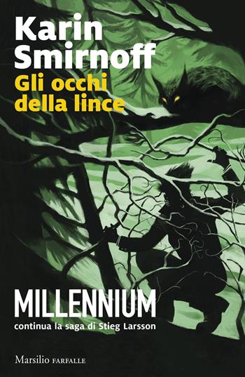 Gli occhi della lince. Millennium. Vol. 8 - Karin Smirnoff - Libro Marsilio 2024, Farfalle | Libraccio.it