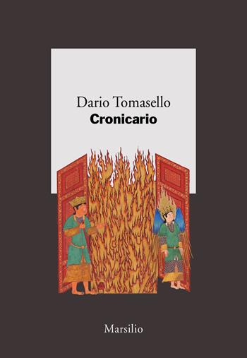 Cronicario - Dario Tomasello - Libro Marsilio 2023, I giorni | Libraccio.it