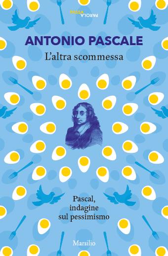 L'altra scommessa - Antonio Pascale - Libro Marsilio 2023, Passaparola | Libraccio.it