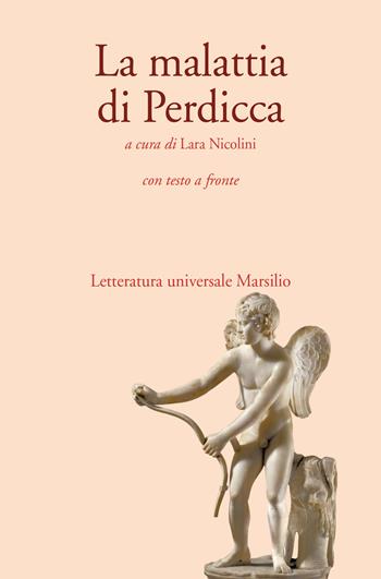 La malattia di Perdicca. Testo latino a fronte  - Libro Marsilio 2023, Letteratura universale | Libraccio.it