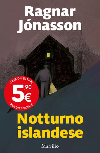 Notturno islandese - Ragnar Jónasson - Libro Marsilio 2023, Universale economica Feltrinelli. Extra | Libraccio.it