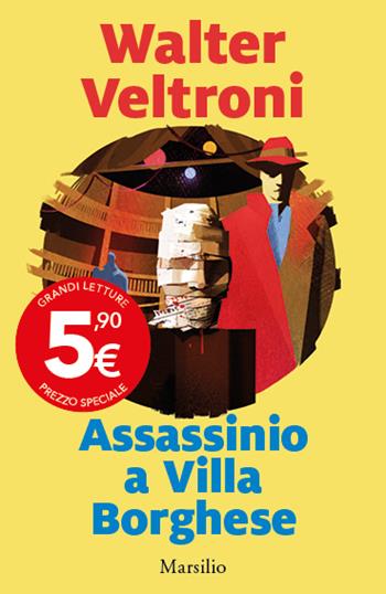 Assassinio a Villa Borghese - Walter Veltroni - Libro Marsilio 2023, Universale economica Feltrinelli. Extra | Libraccio.it