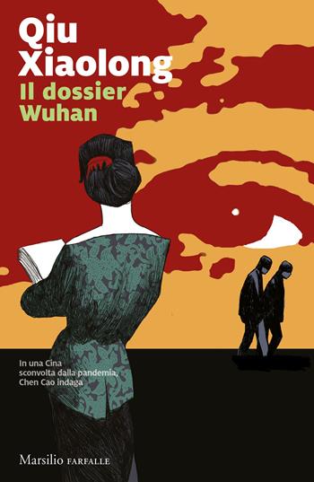 Il dossier Wuhan - Xiaolong Qiu - Libro Marsilio 2023, Farfalle | Libraccio.it