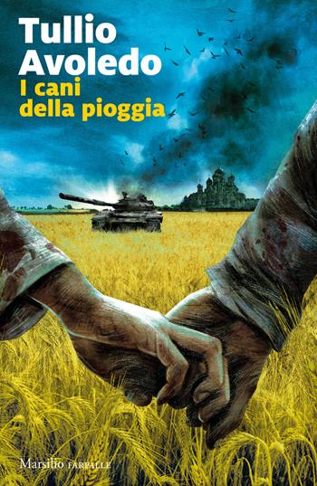 I cani della pioggia - Tullio Avoledo - Libro Marsilio 2023, Farfalle | Libraccio.it