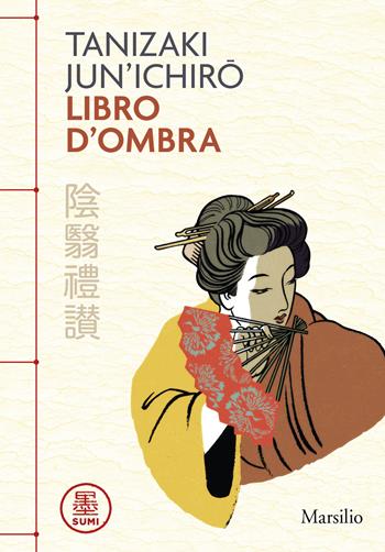 Libro d'ombra - Junichiro Tanizaki - Libro Marsilio 2024, Sumi | Libraccio.it