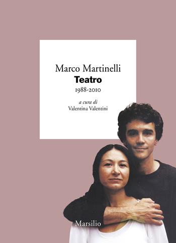 Teatro 1988-2010 - Marco Martinelli - Libro Marsilio 2024, I giorni | Libraccio.it