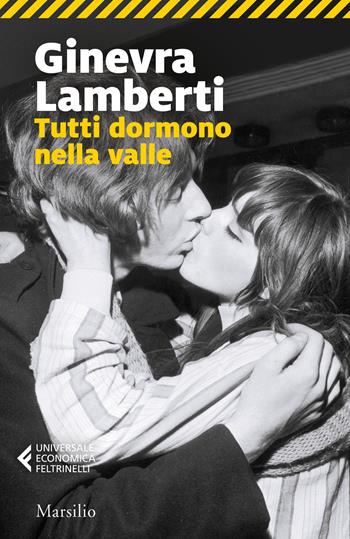 Tutti dormono nella valle - Ginevra Lamberti - Libro Marsilio 2024, Universale economica Feltrinelli | Libraccio.it