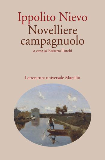 Novelliere campagnuolo - Ippolito Nievo - Libro Marsilio 2024, Letteratura universale | Libraccio.it