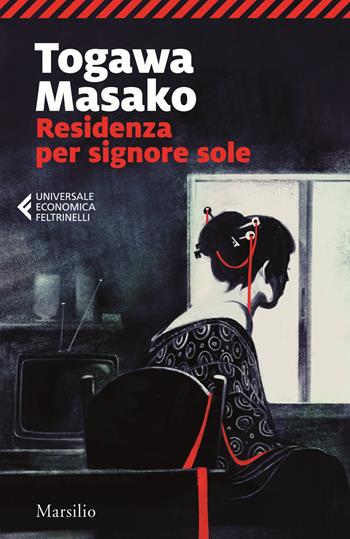 Residenza per signore sole - Masako Togawa - Libro Marsilio 2025, Universale economica Feltrinelli | Libraccio.it