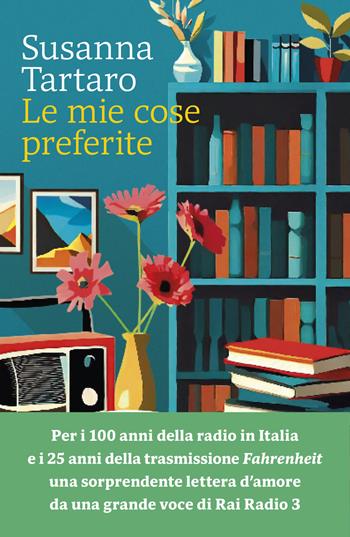 Le mie cose preferite - Susanna Tartaro - Libro Marsilio 2024, Gli specchi | Libraccio.it