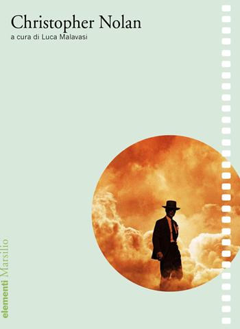 Christopher Nolan  - Libro Marsilio 2024, Elementi | Libraccio.it