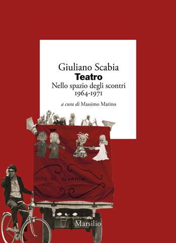 Teatro nello spazio degli scontri 1964-1971. Vol. 1 - Giuliano Scabia - Libro Marsilio 2024, I giorni | Libraccio.it