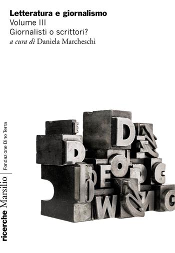 Letteratura e giornalismo. Vol. 5: Giornalisti o scrittori?  - Libro Marsilio 2024, Ricerche | Libraccio.it