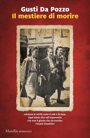Il mestiere di morire - Gusti Da Pozzo - Libro Marsilio 2025, Romanzi e racconti | Libraccio.it