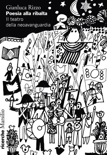 Poesia alla ribalta. Il teatro della neoavanguardia - Gianluca Rizzo - Libro Marsilio 2025, Ricerche | Libraccio.it